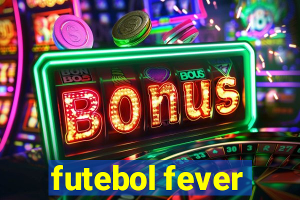 futebol fever